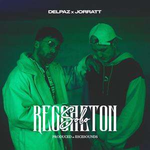 Solo Reggaeton (feat. Jorratt)