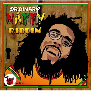 Oridinary Natty Riddim