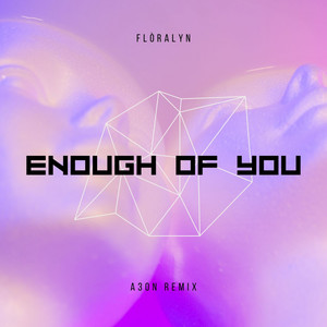 Enough of You (A3ON Remix)