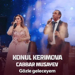 Gözlə Gələcəyəm