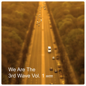 We Are 3rd Wave, Vol. 1