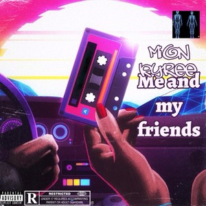 Me and My Friends (Explicit)