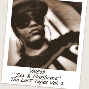 "Sex And Marijuana" The Lost Tapes, Vol. 1
