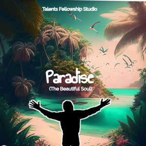 Paradise (The Beautiful Soul)