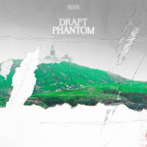 DRAFT PHANTOM (Explicit)