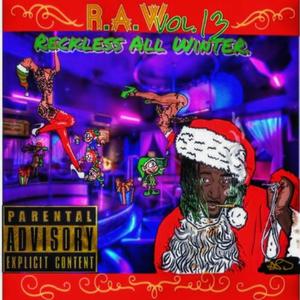 R.A.W., Vol. 13: Reckless All Winter (Explicit)