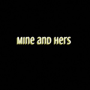 Mine & Hers (feat. Runitup Kardo & Zoom Hendrixx)