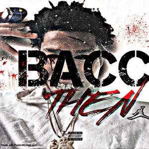 BACC THEN (Explicit)