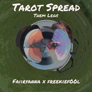 Tarot Spread Them Legs (feat. freekief00l) [Explicit]