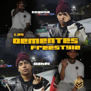 Los Dementes (Freestyle) (feat. eCausa & Dahel) (Explicit)