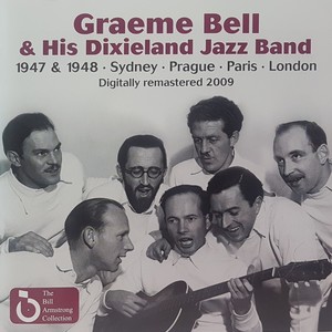 Graeme Bell & His Dixieland Jazz Band 1947 & 1948