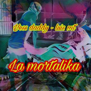 la mortalika (Explicit)
