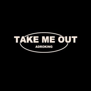 Take Me Out (feat. Erre The Producer & Mr Micua) (Explicit)