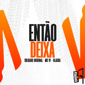 Então Deixa