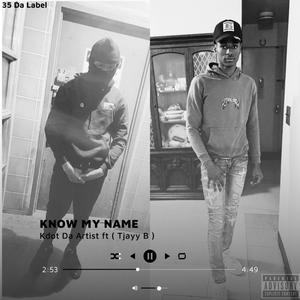 KNOW MY NAME (feat. Tjayy B) [Explicit]