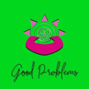 Good Problems (Explicit)