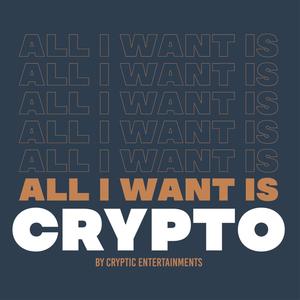 All I Want Is Crypto (feat. Joshua Mallik & Litesh Gumber)