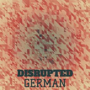 Disrupted German