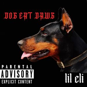 DOG EAT DAWG (Explicit)