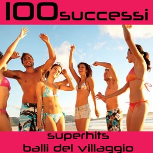 100 Super Hits Balli Del Villaggio