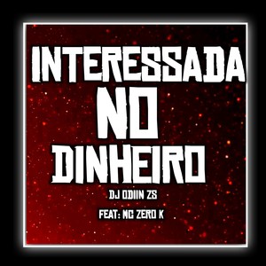 INTERESSADA NO DINHEIRO (Explicit)