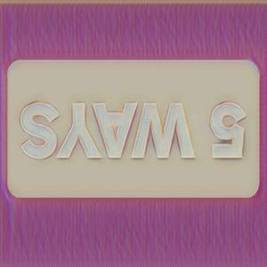 5 WAYS (feat. FINITE & 3XICY) (Explicit)