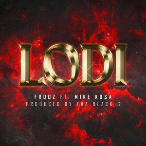 Lodi (feat. Frooz & Mike Kosa)