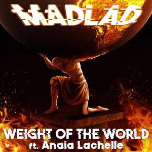 Weight Of The World (feat. Anaia Lachelle)