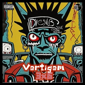 Vertigem 3X6 (Explicit)