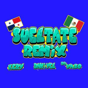 Sueltate (Remix Cumbiaton) [Explicit]