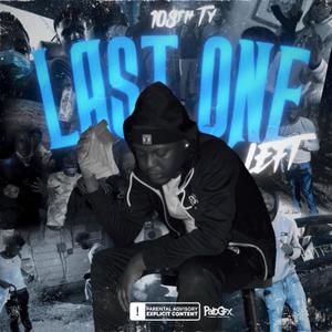 Last One Left (feat. Tre 8 & Rone) (Explicit)