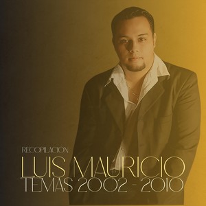 Luis Mauricio - La Unción Es para Ti