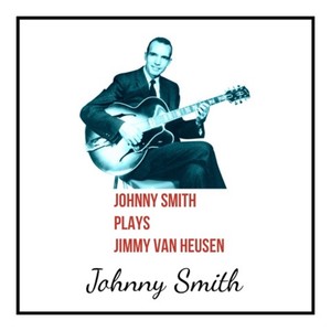 Johnny Smith Plays Jimmy Van Heusen