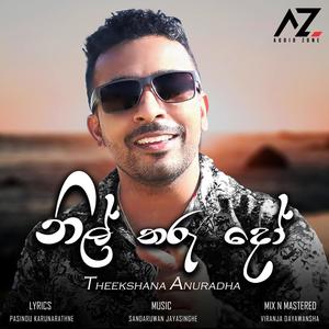 Nil Tharu Dho(feat. Theekshana Anuradha)
