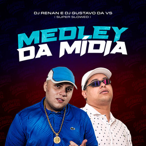 Medley da Mídia (Super Slowed) (Explicit)
