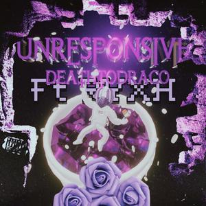 Unresponsive (Explicit)