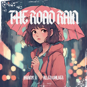 The road rain (feat. Allen Walker)