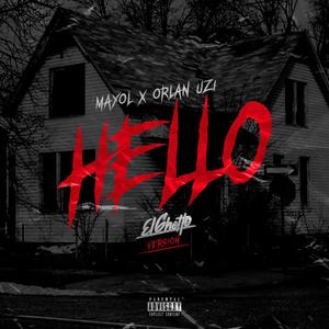 Hello (feat. Orlan Uzi) (Explicit)