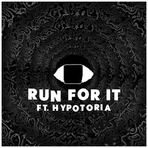 RUN FOR IT (feat. Hypotoria)