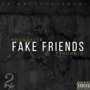 Fake Friends(feat. TYHUNNIT) (Explicit)