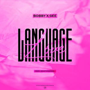 Love Language(feat. Bobby & Gee) (Explicit)