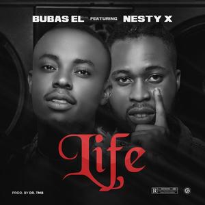 Life (feat. Nesty X)