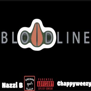 Bloodline (feat. Chappyweezy) [Explicit]