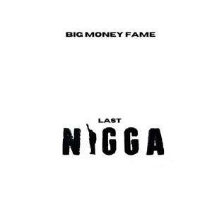 Last nigga (Explicit)