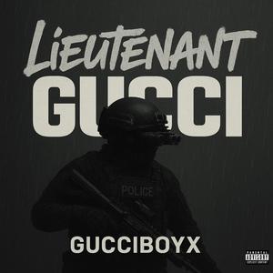 Lieutenant Gucci (Explicit)