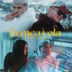 La mea vola (feat. Touchandgo) (Explicit)
