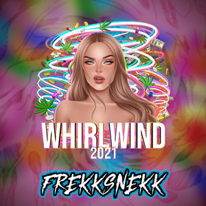 Whirlwind 2021 (Explicit)