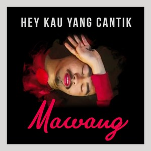 Hey Kau Yang Cantik