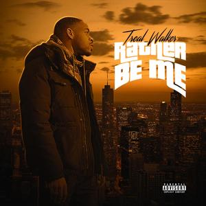 Rather Be Me (feat. YSUB Treal) [Explicit]