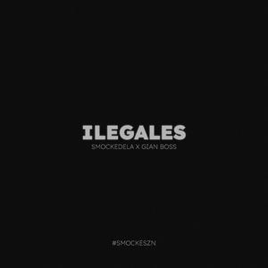 ILEGALES (feat. Gian Boss) (Explicit)